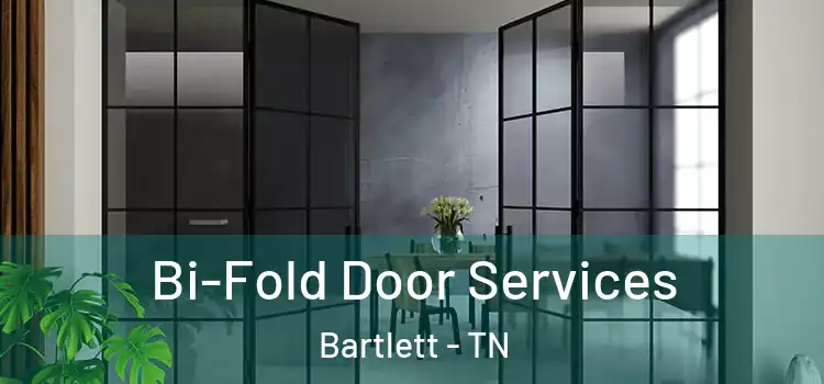 Bi-Fold Door Services Bartlett - TN