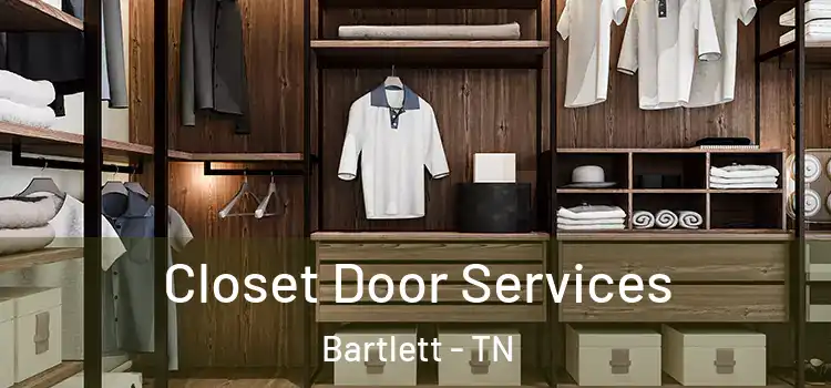 Closet Door Services Bartlett - TN