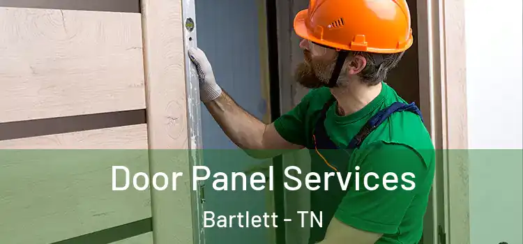 Door Panel Services Bartlett - TN
