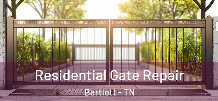 Residential Gate Repair Bartlett - TN
