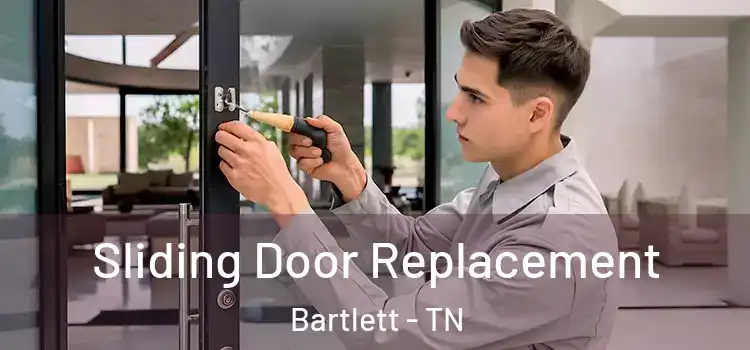 Sliding Door Replacement Bartlett - TN